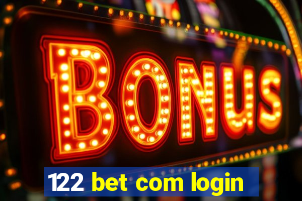 122 bet com login